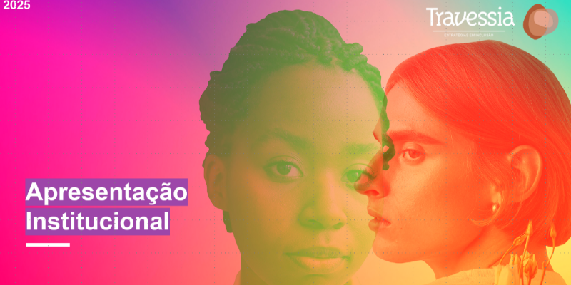 Apresentação institucional. Duas mulheres, uma negra e uma branca.